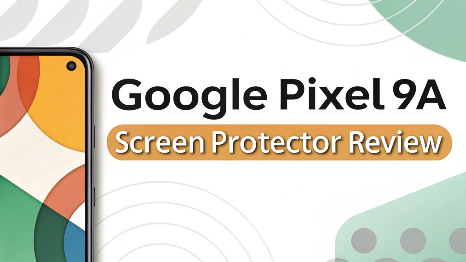Google Pixel 9A Screen Protector Review In 2026 - gadgetgallery.blog