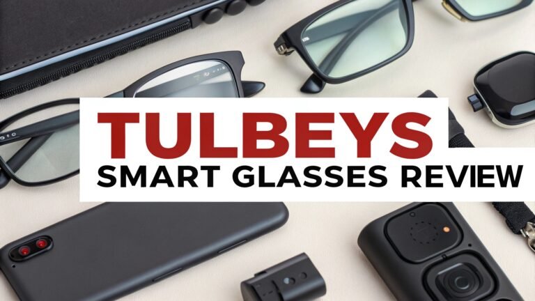 Tulbeys Smart Glasses Review: The Complete Guide