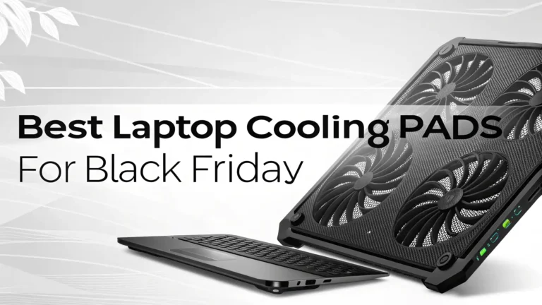 11 Best Laptop Cooling Pads for Black Friday 2026