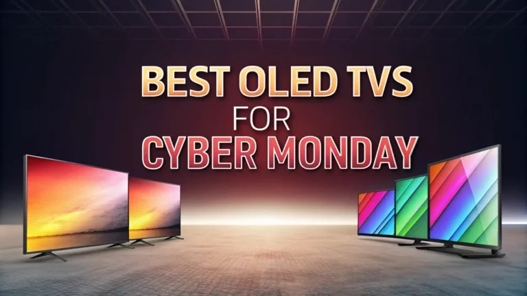 7 Best OLED TVs for Cyber Monday 2026