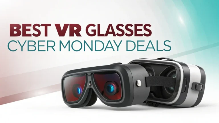 6 Best VR Glasses Cyber Monday Deals 2026 You Can’t Miss
