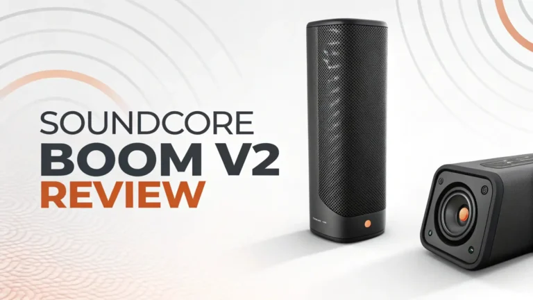 Soundcore Boom V2 Review 2026: Does It Really Work?