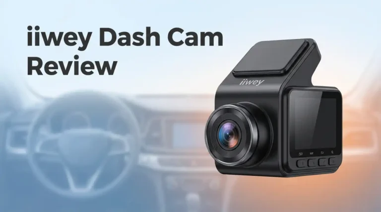 iiwey Dash Cam Review 2026: Worth Installing?