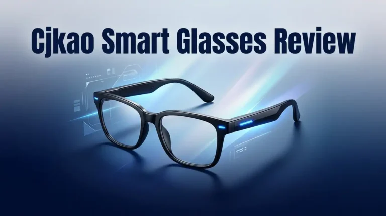 CJkao Smart Glasses Review 2026: Worth Buying?