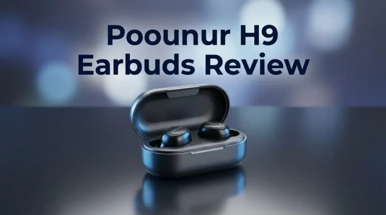 Poounur H9 Earbuds Review 2026: Worth It?