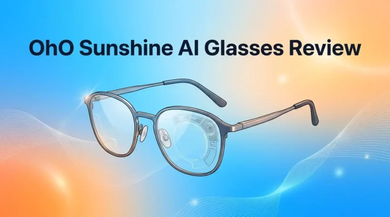 OhO Sunshsine AI Glasses Review 2026: Worth Buying?