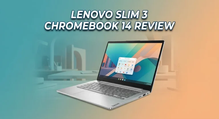 Lenovo Slim 3 Chromebook 14 Review: Worth Buying?