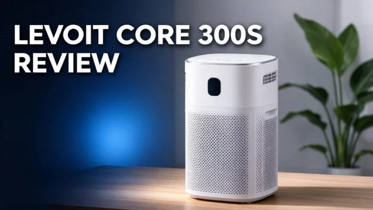 Levoit Core 300S Review: Filtration, Noise, Smart Features and Room Coverage